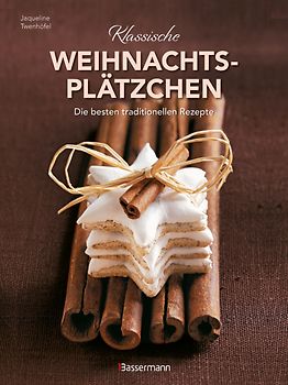 Klassische Weihnachtsplätzchen - Die besten traditionellen und regionalen Backrezepte