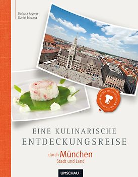 Eine kulinarische Entdeckungsreise München - Stadt und Land