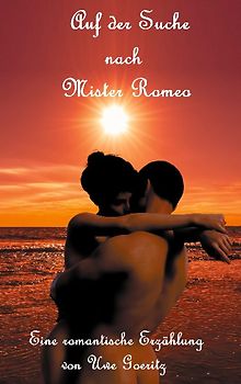 Auf der Suche nach Mister Romeo