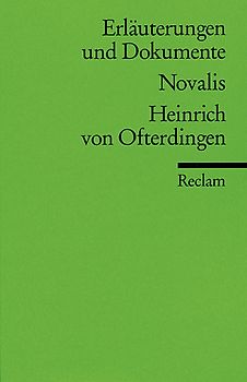 Erläuterungen und Dokumente zu Novalis: Heinrich von Ofterdingen