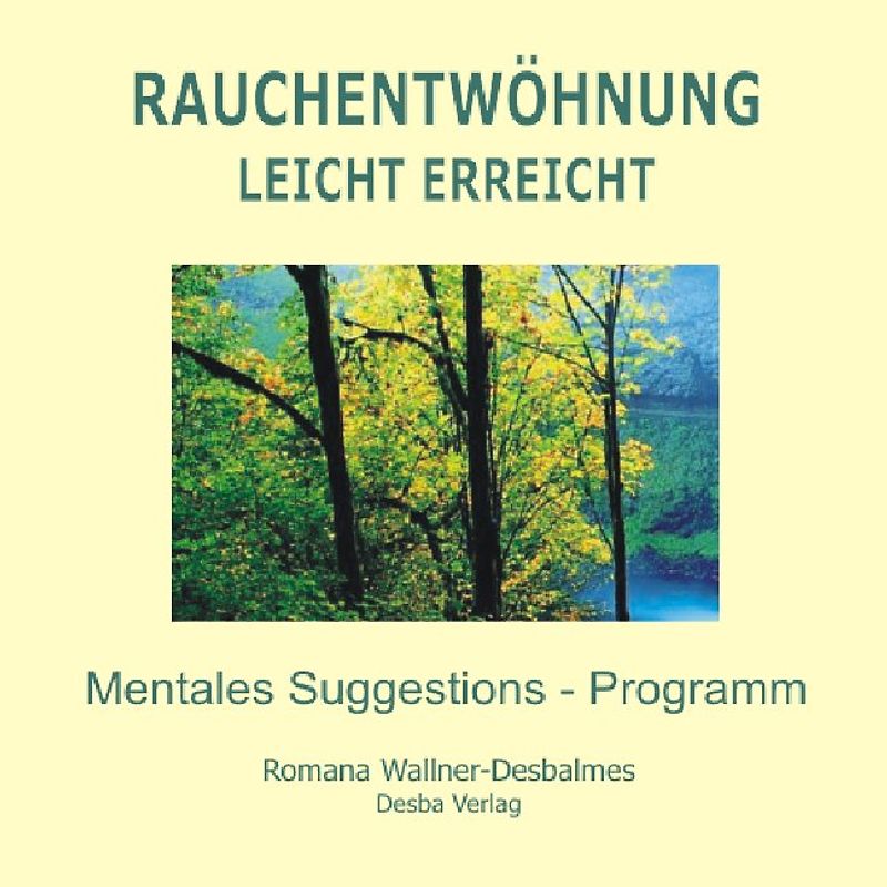 Rauchentwöhnung leicht gemacht. Suggestions-Programm mit hypnotischer Wirkung