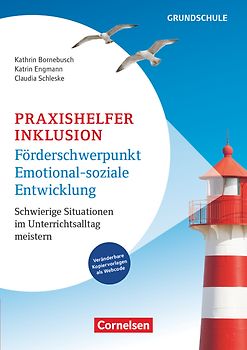 Praxishelfer Inklusion - Förderschwerpunkt emotional-soziale Entwicklung (5., überarbeitete Auflage) - Schwierige Situationen im Unterrichtsalltag meistern - 1. - 4. Schuljahr