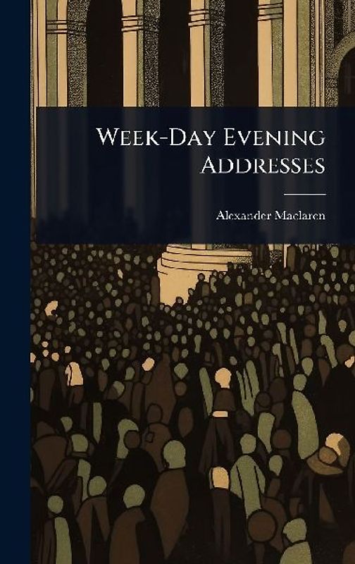 Week-Day Evening Addresses