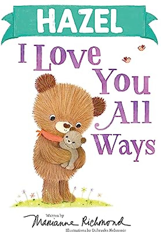Hazel I Love You All Ways