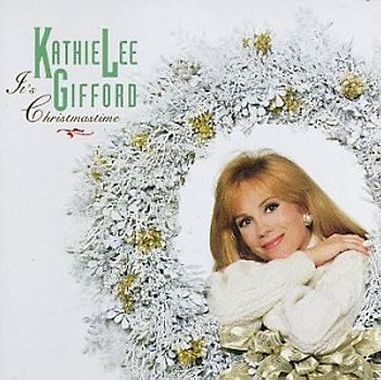 Kathie Lee Gifford - It's Christmas Time