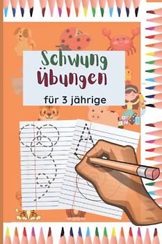 Schwung Übungen für 3 jährige: Konzentrationsübungen für Kinder zur Förderung der Hand-Augen-Koordination und der Feinmotorik | Mit Buchstaben Von A ... Für Kinder ab 3 und vorschulkinder! | Din A5