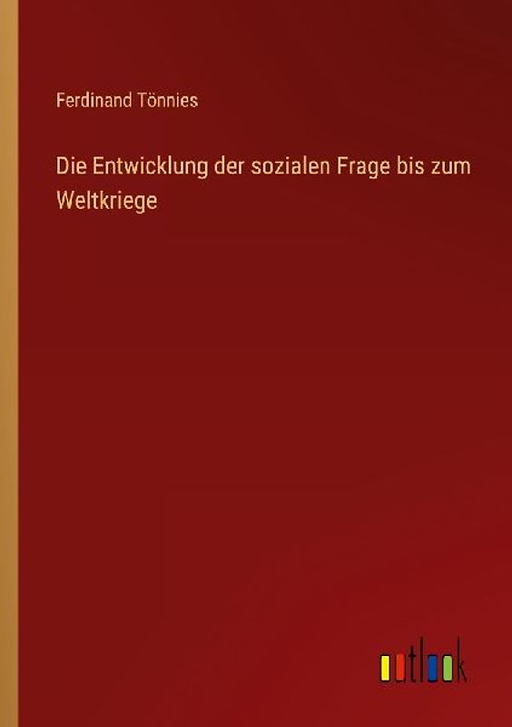 Die Entwicklung der sozialen Frage bis zum Weltkriege