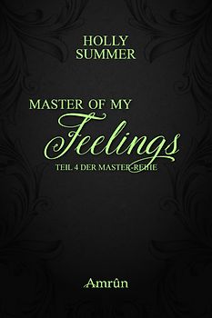 Master of my Feelings (Master-Reihe Band 4)
