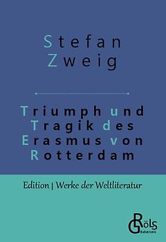 Triumph und Tragik des Erasmus von Rotterdam