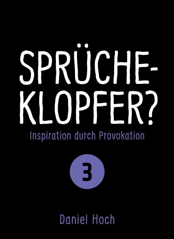 Sprücheklopfer?