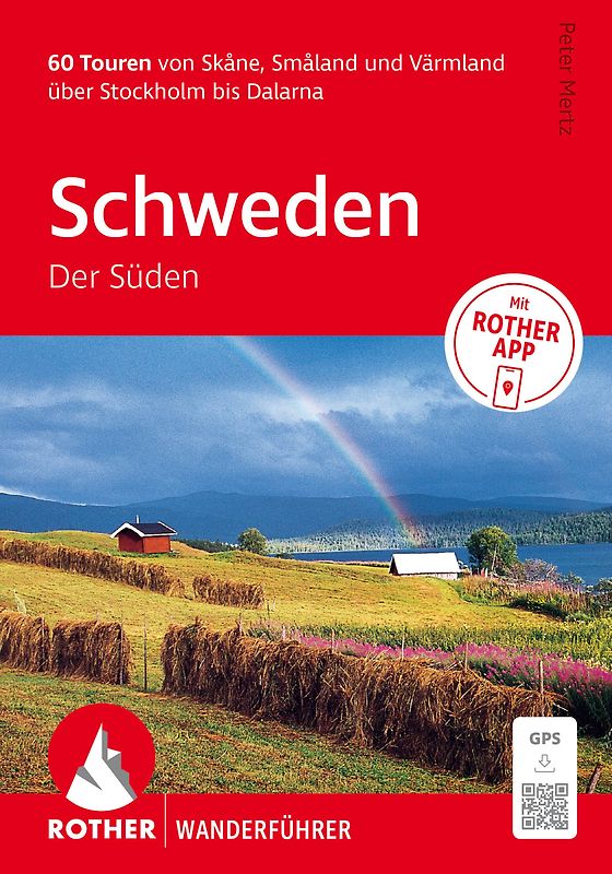 ROTHER Wanderführer Schweden: Der Süden. 60 Touren von Skåne, Småland und Värmland über Stockholm bis Dalarna