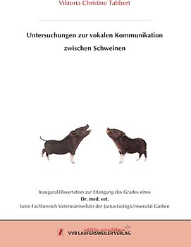 Untersuchungen zur vokalen Kommunikation zwischen Schweinen