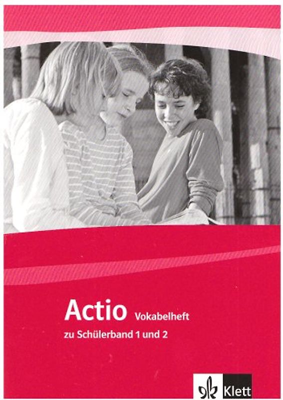 Actio 1/2. Vokabelheft zu Band 1 und 2 1./2. Lernjahr