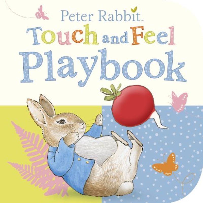 Peter Rabbit: Touch and Feel Playbook