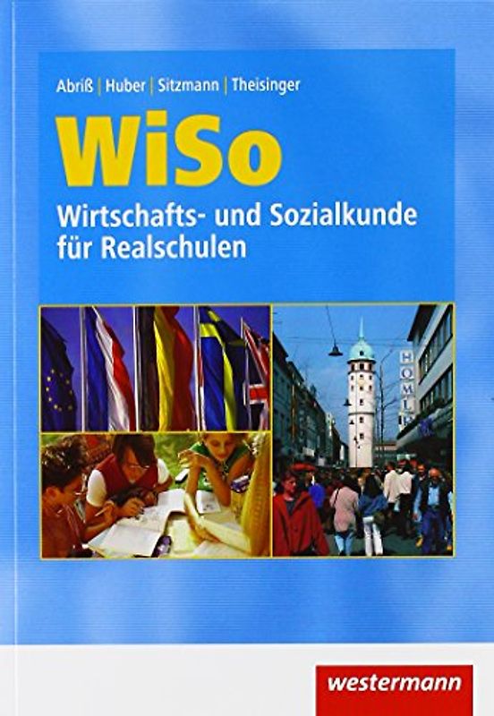WiSo - Wirtschafts- und Sozialkunde für Realschulen