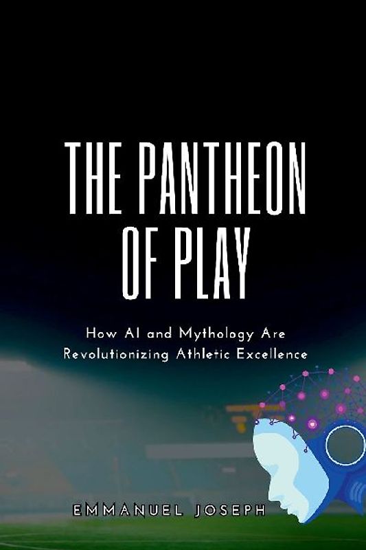 The Pantheon of Play, How AI and Mythology Are Revolutionizing Athletic Excellence