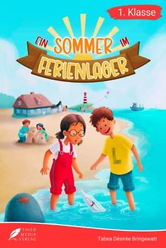 Erstlesebuch 1. Klasse - Ein Sommer im Ferienlager