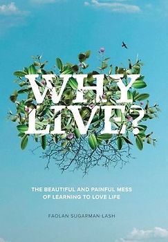 Why Live?