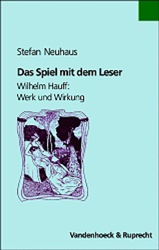 Das Spiel mit dem Leser. Wilhelm Hauff: Werk und Wirkung