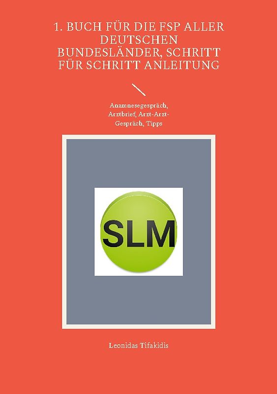 1. Buch für die FSP aller deutschen Bundesländer, Schritt für Schritt Anleitung