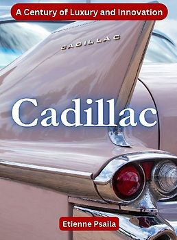 Cadillac - A Century Of Luxury And Innovation