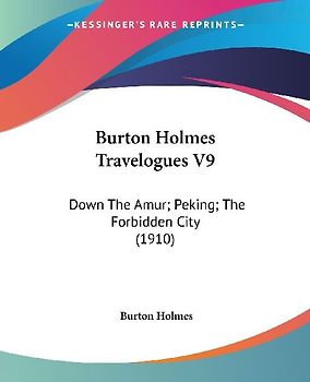 Burton Holmes Travelogues V9