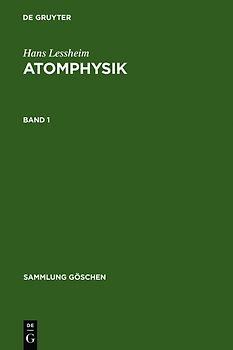 Hans Lessheim: Atomphysik / Hans Lessheim: Atomphysik. Band 1
