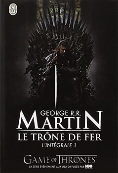 Le Trone de Fer, L'Integrale - 1 (Semi-Poche) - Martin, George