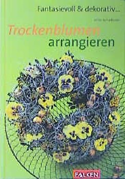 Trockenblumen arrangieren