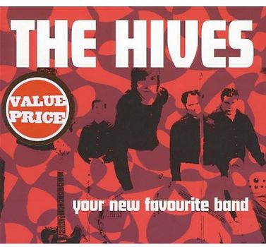 the Hives - Your New Favourite Band