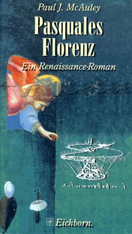 Pasquales Florenz. Ein Renaissance-Roman