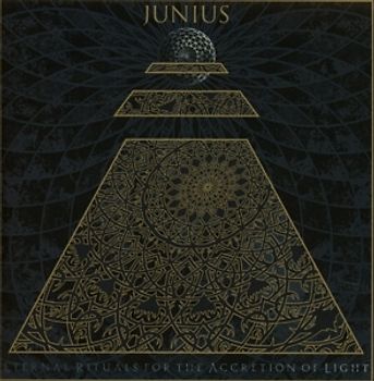 Junius - Eternal Rituals for the Accretion of Light