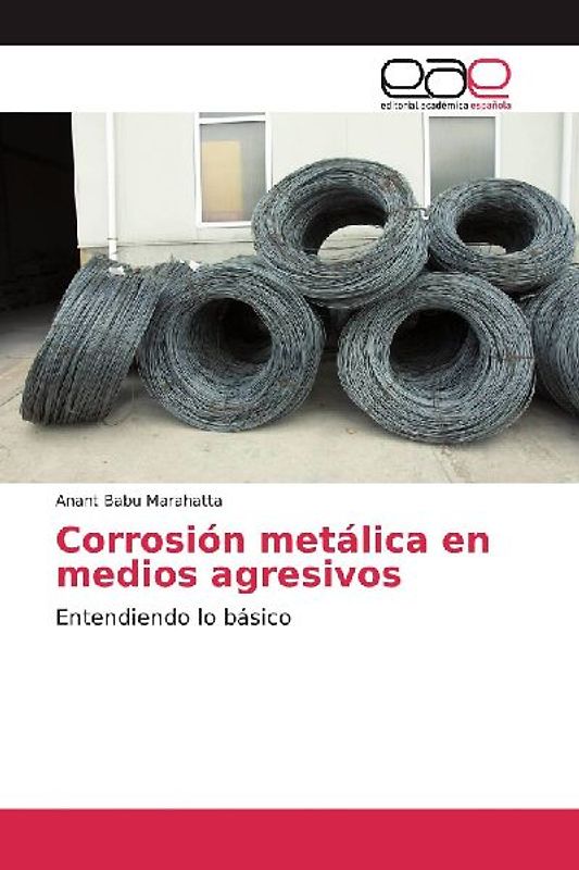 Corrosión metálica en medios agresivos