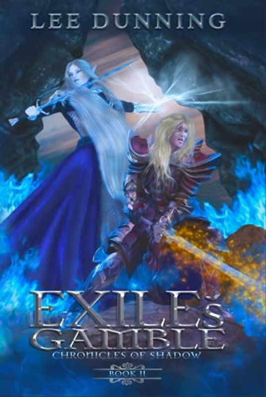 Exile's Gamble: The Chronicles of Shadow: Book Two
