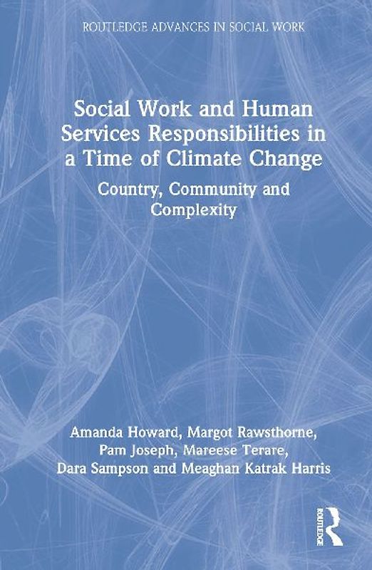Social Work and Human Services Responsibilities in a Time of Climate Change