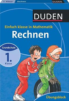 Einfach Klasse in Mathematik - Rechnen 1. Klasse - Übungsblock