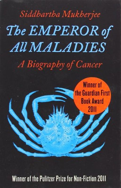 The Emperor of All Maladies - Siddhartha Mukherjee