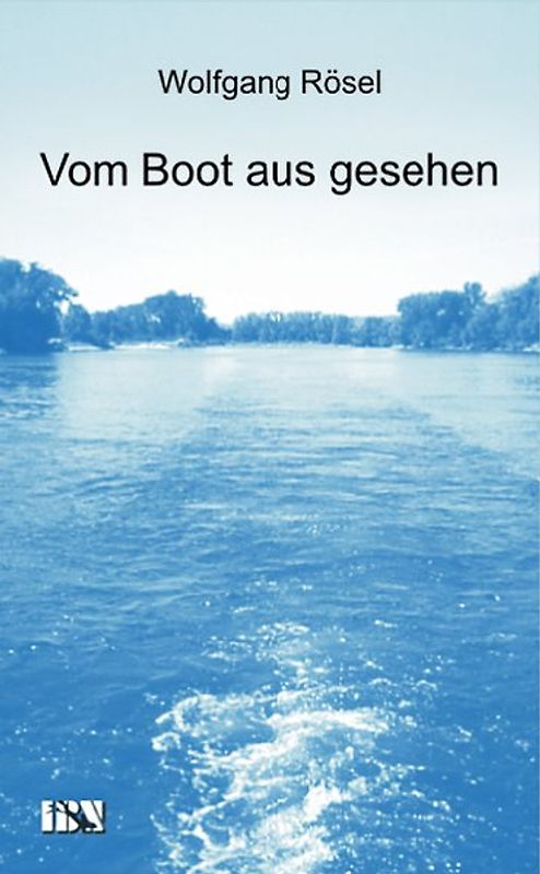 Vom Boot aus gesehen
