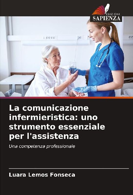 La comunicazione infermieristica: uno strumento essenziale per l'assistenza