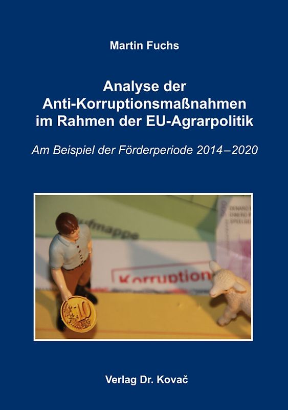 Analyse der Anti-Korruptionsmaßnahmen im Rahmen der EU-Agrarpolitik