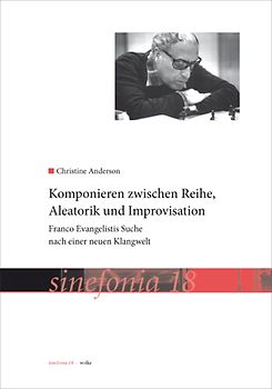 Komponieren zwischen Reihe, Aleatorik und Improvisation