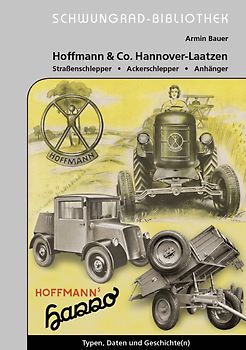 Hoffmann & Co. Hannover-Laatzen Straßenschlepper, Ackerschlepper, Anhänger