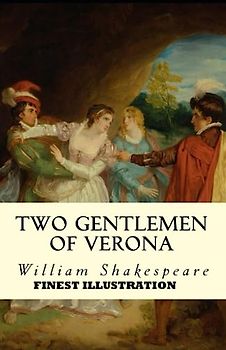 The Two Gentlemen of Verona: Finest Illustration