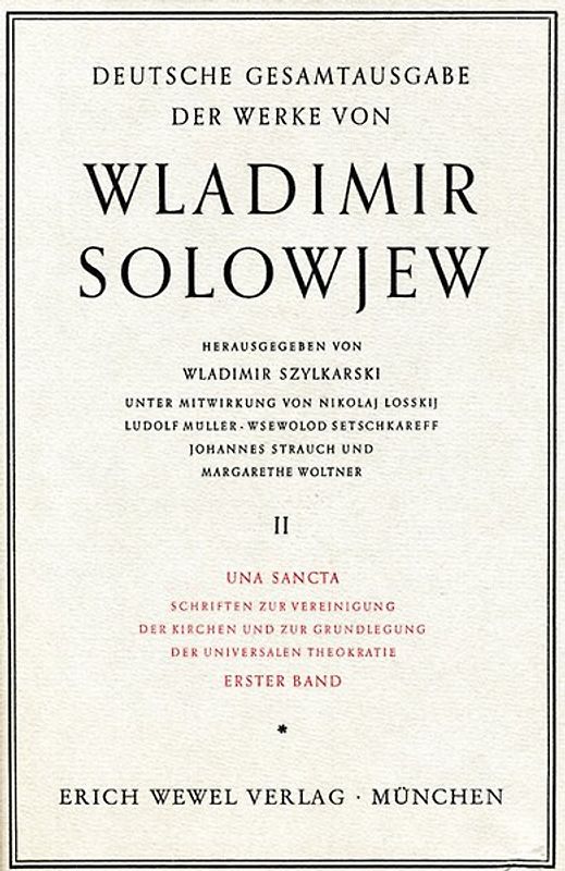 Wladimir Solowjew - Deutsche Gesamtausgabe der Werke / Una Sancta