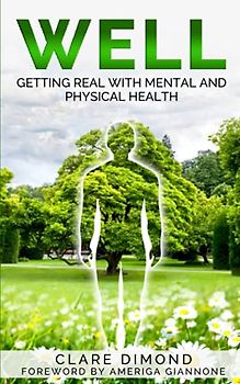 WELL: Getting real with physical and mental health