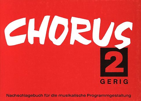 Chorus. Nachschlagebuch für die musikalische Programmgestaltung / Band 2