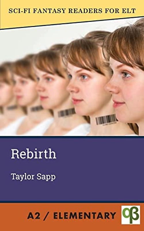 Rebirth (Sci-Fi Fantasy Readers for ELT, Band 7)