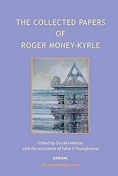 The Collected Papers of Roger Money-Kyrle (The Harris Meltzer Trust Series)