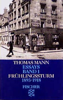 Thomas Mann. Essays in der Fassung der Erstdrucke / Frühlingssturm