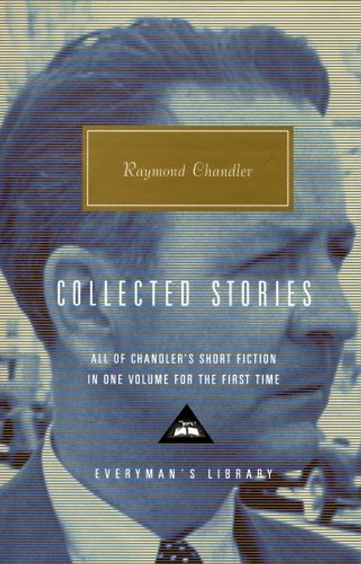 Collected Stories (Everyman's Library classics) - Raymond Chandler